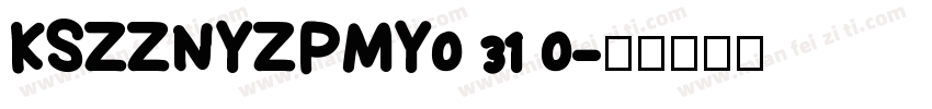 KSZZNYZPMY0 31 0字体转换